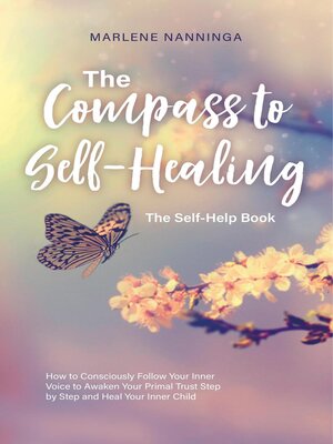 cover image of The Compass to Self-Healing--The Self-Help Book